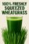 100% FRESHLY SQUEEZED WHEAT-GRASS